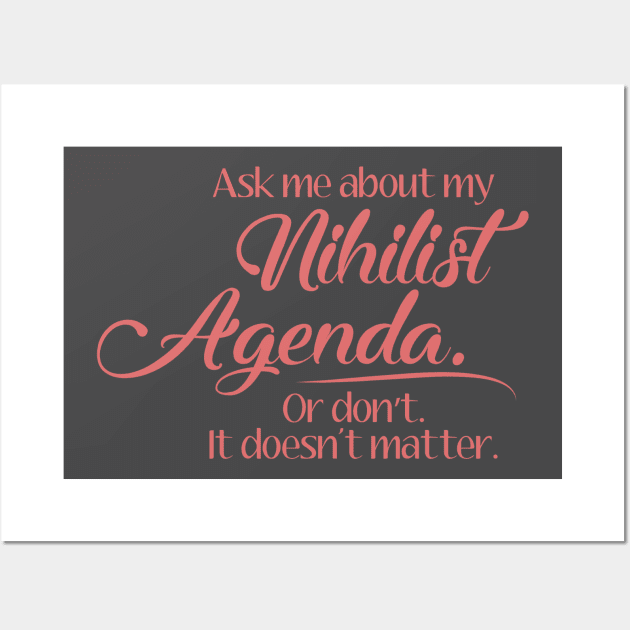 Nihilist Agenda - Pink Script Wall Art by sadsquatch